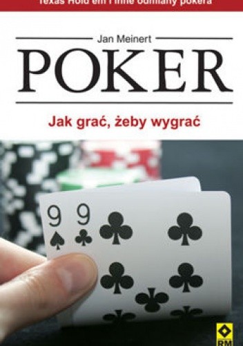 Poker. Jak grać żeby wygrać