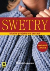 Okładka książki Swetry. Modne projekty na drutach Melisa Leapman