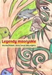 Okładka książki Legendy maoryskie. Anna Janiec-McLaughlin, Monika Riddell
