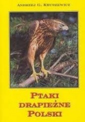 Okładka książki Ptaki drapieżne Polski Andrzej G. Kruszewicz