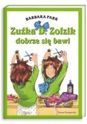 Okładka książki Zuźka D. Zołzik dobrze się bawi Barbara Park