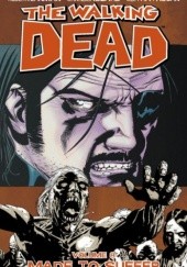 Okładka książki The Walking Dead Vol. 8: Made To Suffer Charlie Adlard, Robert Kirkman, Cliff Rathburn