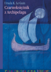Okładka książki Czarnoksiężnik z Archipelagu Ursula K. Le Guin
