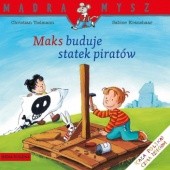 Okładka książki Maks buduje statek piratów Sabine Kraushaar, Christian Tielmann