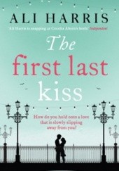 Okładka książki The First Last Kiss Ali Harris