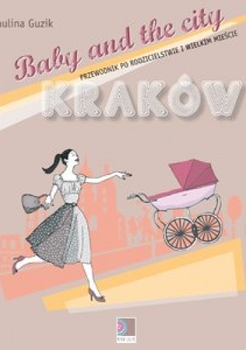 Okładka książki Baby and the City Kraków/Warszawa Paulina Guzik