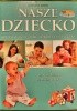 Okładka książki Nasze dziecko. Od narodzin do sześciu lat. Dorothy Einon