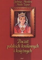 Okładka książki Poczet polskich królowych i ksieżnych Aniela Tajner