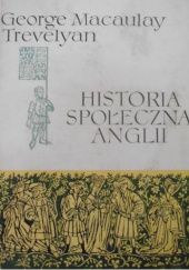 Okładka książki Historia społeczna Anglii. Od Chaucera do Wiktorii