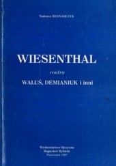 Okładka książki Wiesenthal contra Waluś, Demianuk i inni Tadeusz Bednarczyk