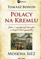 Okładka książki Polacy na Kremlu. Moskwa 1612 Tomasz Bohun