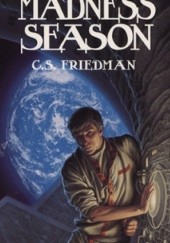 Okładka książki The Madness Season C. S. Friedman