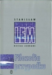 Okładka książki Filozofia przypadku. Literatura w świecie empirii Stanisław Lem