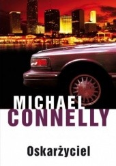 Okładka książki Oskarżyciel Michael Connelly