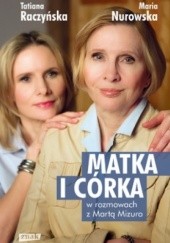 Okładka książki Matka i córka Maria Nurowska, Tatiana Raczyńska
