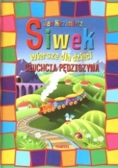 Okładka książki Wiersze dla dzieci. Ciuchcia Pędziszyna Jan Kazimierz Siwek
