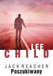 Okładka książki Poszukiwany Lee Child