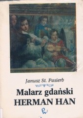 Okładka książki Malarz gdański Herman Han Janusz Stanisław Pasierb