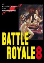 Okładka książki Battle Royale 8 Masayuki Taguchi, Koushun Takami