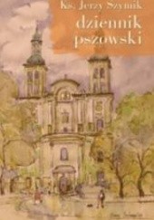 Okładka książki Dziennik pszowski. 44 kartki o ludziach, miejscach, Śląsku i tęsknocie Jerzy Szymik