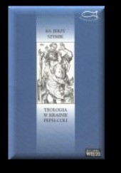 Okładka książki Teologia w krainie pepsi-coli. Od teologii-nauki do teologii-mądrości Jerzy Szymik