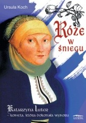 Okładka książki Róże w śniegu Ursula Koch