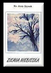 Okładka książki Ziemia Niebieska. Wiersze z roku 1994 Jerzy Szymik
