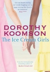 Okładka książki The Ice Cream Girls Dorothy Koomson