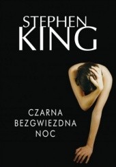 Okładka książki Czarna bezgwiezdna noc Stephen King