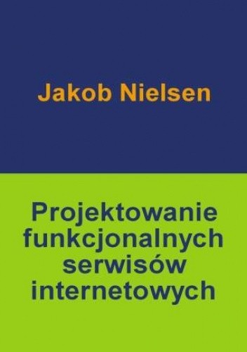 Okładka książki Projektowanie funkcjonalnych serwisów internetowych Jakob Nielsen
