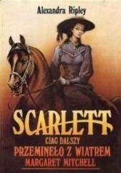 Okładka książki Scarlett. Ciąg dalszy Przeminęło z wiatrem Margaret Mitchell. Tom drugi Alexandra Ripley