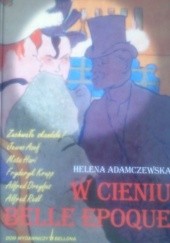 Okładka książki W cieniu Belle Epoque Helena Adamczewska
