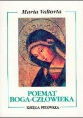 Okładka książki Poemat Boga-Człowieka. Księga pierwsza. Przygotowanie Maria Valtorta