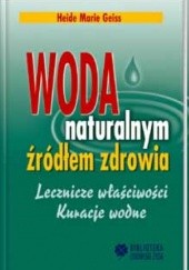 Okładka książki Woda naturalnym źródłem zdrowia Heide Marie Geiss