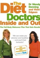 Okładka książki The Diet Doctor Inside and Out. The Full Body Makeover Plan That Gets Results