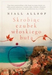 Okładka książki Skrobiąc czubek włoskiego buta Niall Allsop