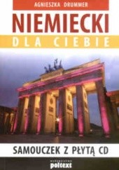 Okładka książki Niemiecki dla ciebie (Samouczek z płytą CD) Agnieszka Drummer