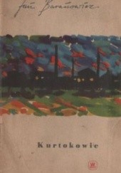 Okładka książki Kurtokowie: Saga śląska Jan Baranowicz