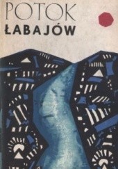 Okładka książki Potok Łabajów Jan Baranowicz