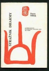 Okładka książki Strażnik Dharmy. Autobiografia chińskiego mistrza Zen Xu Yuna. Hsu Yun