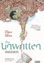 Okładka książki The Unwritten Volume 1: Tommy Taylor and the Bogus Identity Mike Carey, Peter Gross