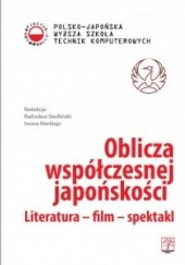 Okładka książki Oblicza współczesnej japońskości. Literatura - film - spektakl Iwona Merklejn, Radosław Siedliński, praca zbiorowa