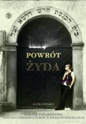 Okładka książki Powrót Żyda. Narracje tożsamościowe trzeciego pokolenia Żydów w Polsce po Holokauście Katka Reszke