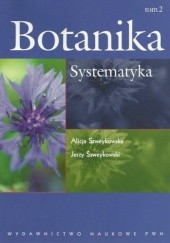 Okładka książki Botanika tom 2. Systematyka Alicja Szweykowska, Jerzy Szweykowski