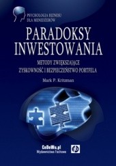 Okładka książki Paradoksy inwestowania Metody zwiększające zyskowność i bezpieczeństwo portfela Mark P. Kritzman
