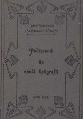 Okładka książki Podręcznik do nauki kaligrafii Józef Czernecki, Józef Szablowski, Stefan Tatuch