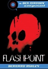 Okładka książki Flashpoint: A Ben Maddox Assignment Bernard Ashley