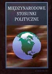 Okładka książki Międzynarodowe stosunki polityczne Marek Pietraś