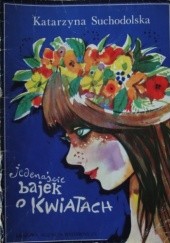 Okładka książki Jedenaście bajek o kwiatach Katarzyna Suchodolska