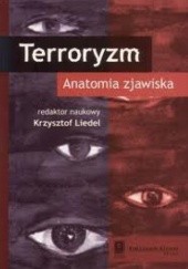 Okładka książki Terroryzm anatomia zjawiska Krzysztof Liedel